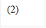(2)